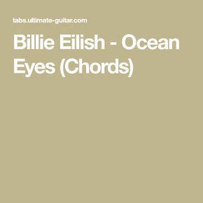 billie eilish ocean eyes chords ocean eyes chords billie eilish ocean eyes billie eilish