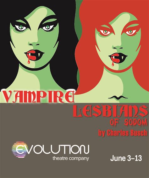 Vampire Lesbians From Sodom By Charles Busch Evolution Theatre