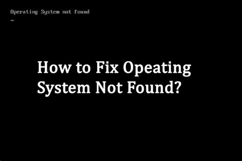 Operating System Not Found Recover Data And Repair Computer