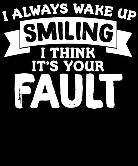Funny Its Not My Fault Joke Tee Design I Think It S Your Fault Mixed