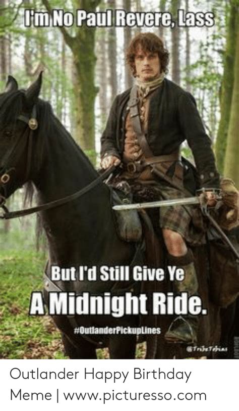 Im No Paul Revere Lass But I D Still Give Ye A Midnight