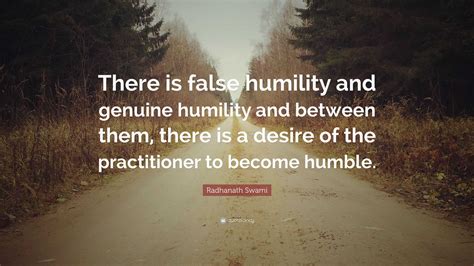 radhanath swami quote   false humility  genuine humility