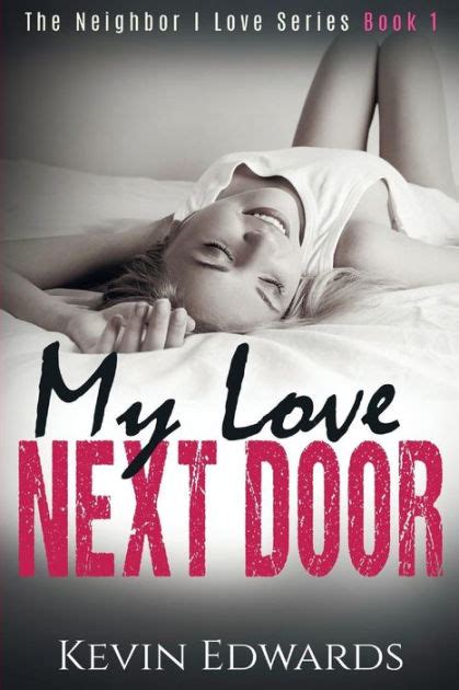 My Love Next Door A Contemporary Romance Novel By Kevin Edwards