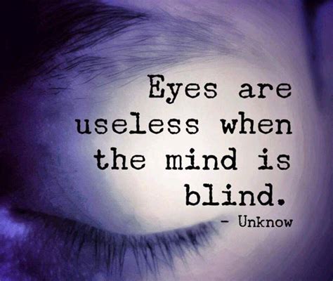 eyes  useless   mind  blind inspirational quotes