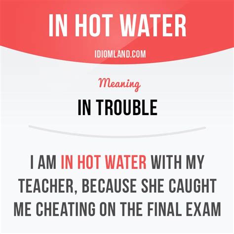 In Hot Water Means In Trouble Example I Am In Hot Water With My