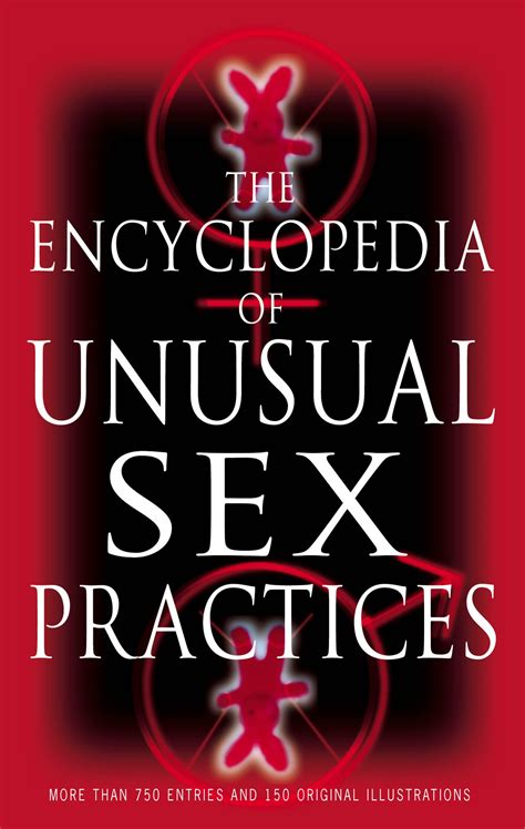 encyclopedia of unusual sex practices by brenda love books hachette