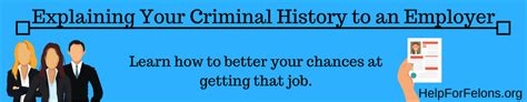 explaining  criminal history   employer   felons org