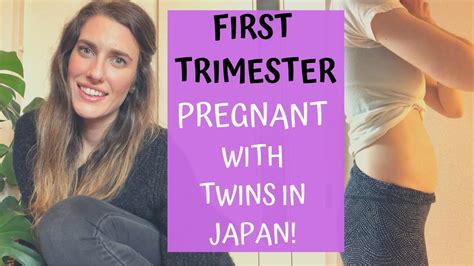 pregnant with twins in japan first trimester update youtube