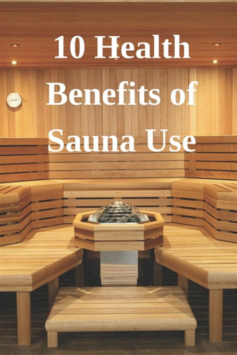 The Top Ten Most Recognized Health Benefits Of Sauna Use