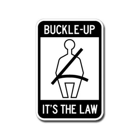 buckle up it s the law road sign interwest safety