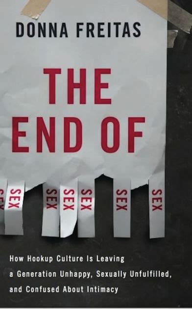 The End Of Sex By Donna Freitas Hachette Book Group