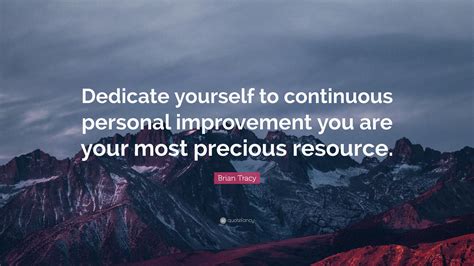 brian tracy quote dedicate   continuous personal