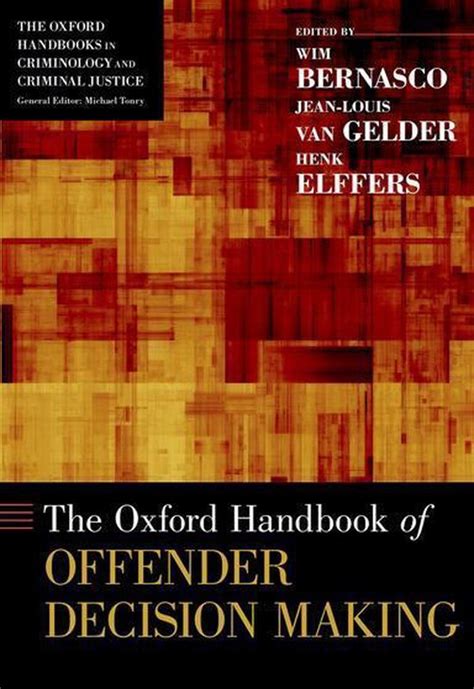 Oxford Handbooks The Oxford Handbook Of Offender Decision Making