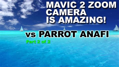 dji mavic  zoom camera  parrot anafi part    youtube