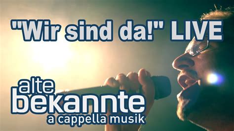 wir sind da alte bekannte  youtube