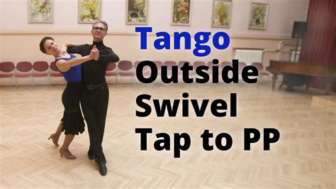 tango basic lesson  step   swivel  tap danser dansen