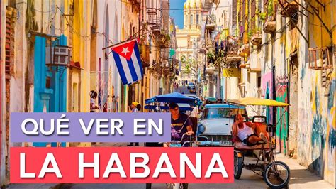 Qué Ver En La Habana 🍹 10 Lugares Imprescindibles Youtube
