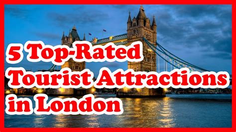 5 top rated tourist attractions in london youtube