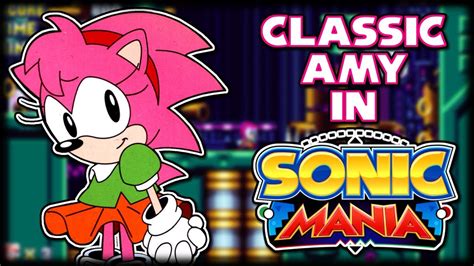 Classic Amy In Sonic Mania Sonic Mania Mod Showcase