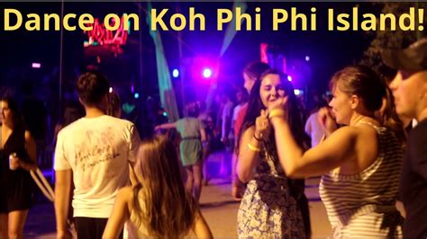 Nightlife In Koh Phi Phi Island Long Beach Thailand Part 2 Youtube
