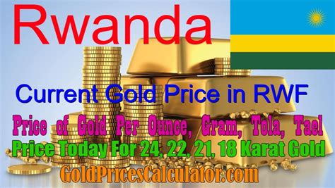 gold price today  rwanda gold rate  rwandan franc rwf