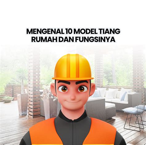 Mengenal 10 Model Tiang Rumah Dan Fungsinya