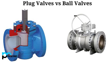 plug valve  ball valve whats  difference