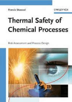 thermal safety  chemical processes risk assessment  process design  francis stoessel