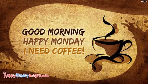 Good Morning Happy Monday Wishes Images