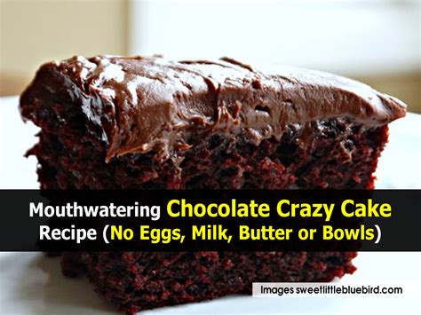 mouthwatering chocolate crazy cake recipe  eggs milk butter  bowls