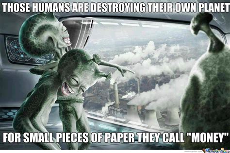 Aliens Laughting At Humanity By Kickassia Meme Center