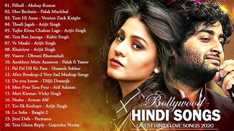 Top Bollywood Heart Touching Songs Hindi Romantic Songs 2020 Arijit