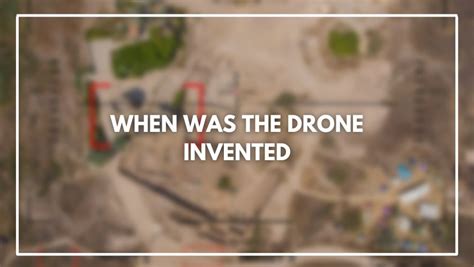 drone invented evolution  drones