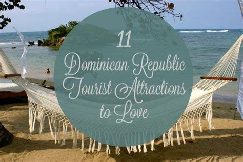 11 Dominican Republic Tourist Attractions To Love Tourist Attraction
