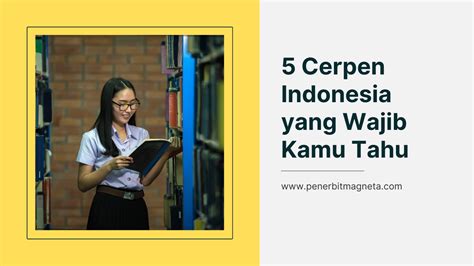 cerpen indonesia  wajib kamu baca penerbit magneta