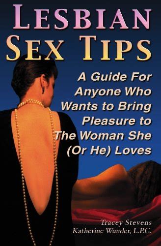 Lesbian Sex Tips A Guide For Anyone Who Wants To Bring By Tracey