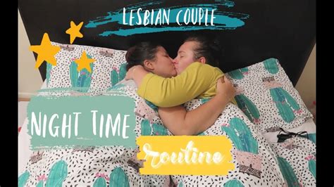 our couple night time routine lesbian couple youtube