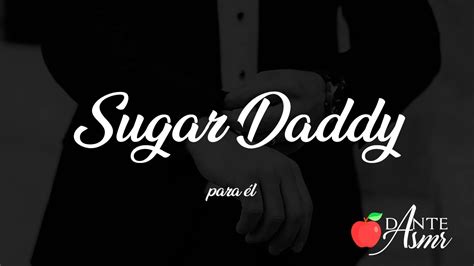 Sugar Daddy Para él Youtube