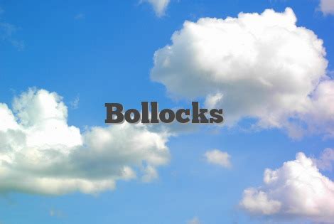 bollocks english idioms slang dictionary