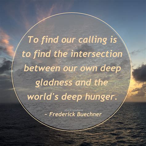 find  calling   find  intersection    deep gladness   worlds