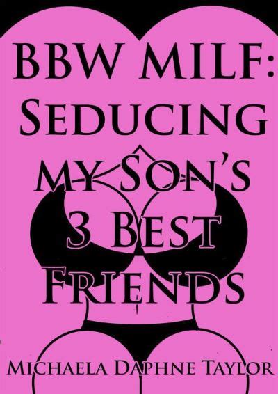 Bbw Milf Seducing My Son S 3 Best Friends Ebook Epub Michaela