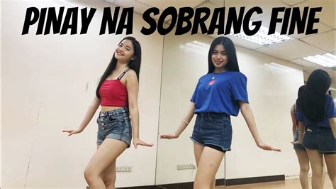 Pinay Na Sobrang Fine Dance Challenge Youtube