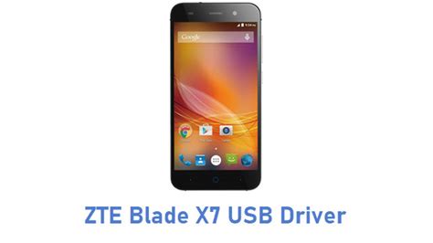 Download Zte Blade X7 Usb Driver All Usb Drivers