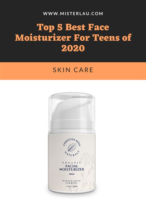 top 5 best face moisturizer for teens of 2020 best face
