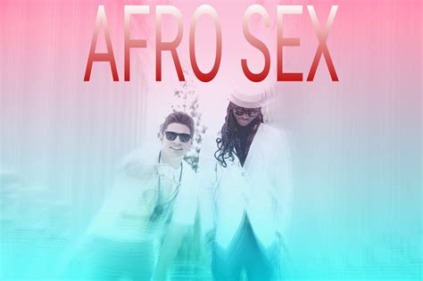 afro sex reverbnation