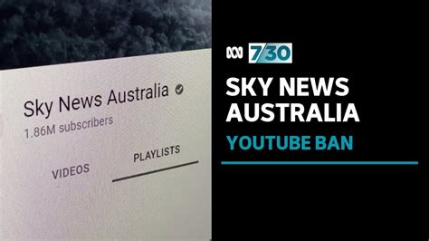 sky news australia banned  posting  youtube   week  covid