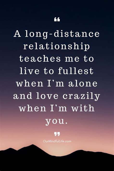 long distance relationship teaches me to live to fullest when i m alone