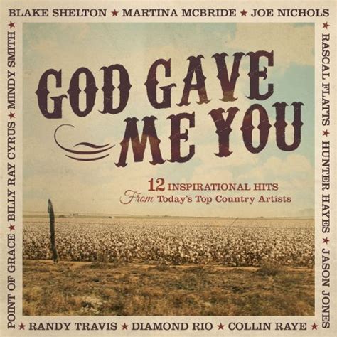 god gave me you 12 inspirational hits from today s top