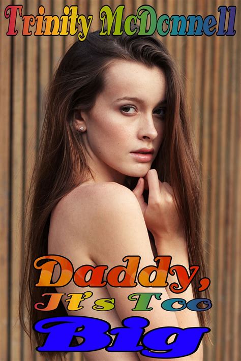 Daddy It S Too Big By Trinity Mcdonnell Goodreads