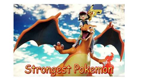 top   strongest pokemon   time   grabtrending